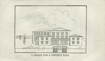 Illustration of a District Hall.  Chartism: A New Organization of the People
